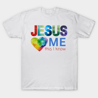 Jesus Loves Me...this I know T-Shirt